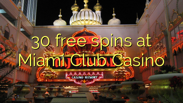 Miami Club Casino Free Spin Codes